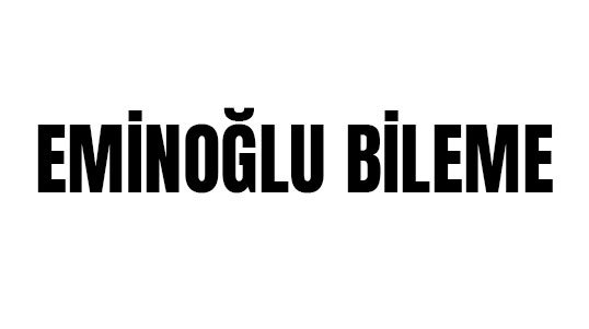 Eminoğlu Bileme